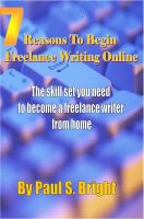 Cover for '7 Reasons To Begin Freelance Writing Online'