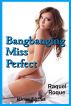 Gangbanging Miss Perfect by Raquel Rogue