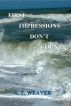 First Impressions Don't Count by A. T. Weaver