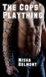 The Cops' Plaything by Misha Belmont