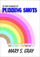 Cover for '28 Fun Flavors of Pudding Shots'