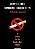 How To Quit Smoking: A Realistic Approach by Matt Neumann