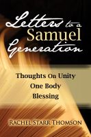 Cover for 'Letters to a Samuel Generation: Thoughts on Unity; One Body; Blessing'