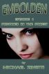 Embolden: Episode 1: Prisoner In The Forest by Michael Zinetti