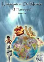 Cover for 'L'Imperatore Del Mondo  ( il Filantropo )'