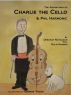 The Adventures of Charlie the Cello by Deborah Nicholson