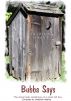 Bubba Says The discarnate ramblings of a good old boy by Deborah Adams