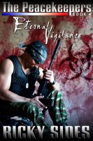 Cover for 'The Peacekeepers, Eternal Vigilance. Book 4.'