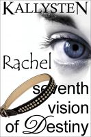 Cover for 'Seventh Vision of Destiny - Rachel'