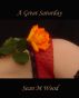 A Great Saturday by Sean M. Wood