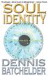 Soul Identity by dennis batchelder