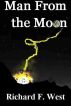 Man From the Moon by Richard F. West