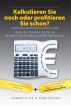 Kalkulieren Sie noch oder profitieren Sie schon? Sparen Sie 50% Ihrer Zeit bei der Business-Case-Erstellung und ROI-Berechnung by Johannes Ritter
