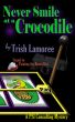 Never Smile at a Crocodile by Trish Lamoree