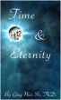 Time And Eternity by Bishop Greg Nies Sr., Th.D.