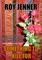 Cover for 'Something To Kill For'