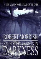 Cover for 'Each Step I Take Is In Darkness'