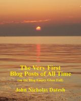 Cover for 'The Very First Blog Posts of All Time (on The Blog Empty Glass Full)'
