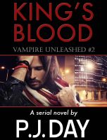 Cover for 'King's Blood: Vampire Unleashed (A Serial Novel, Part 2)'
