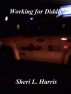 Working For Diddly by Sheri Harris