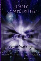Cover for 'Chronicles of a Sage: Simple Complexities'