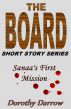 Sanaa's First Mission (The Board short story series) by Dorothy Darrow