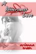 A Bittersweet Love (Romantic Erotica) by Arianna Moon