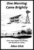 One Morning Came Brightly by Allen Glick