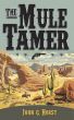 The Mule Tamer by John Horst