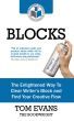 Blocks: The Enlightened Way To Clear Writer's Block and Find Your Creative Flow by Tom Evans