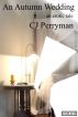 An Autumn Wedding by C J Perryman