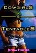 Cowgirls and Tentacles (Tentacle Sex) by Jenna Powers