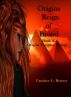 Origins Reign of Blood by Candace L. Bowser