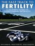 The Fast Track To Fertility, A Modern Guide To Overcoming Infertility by Sherif Awadalla