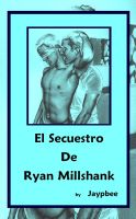 Cover for 'El Secuestro De Ryan Millshank'