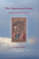 Cover for 'The Tapestry of Grace - Crafted by the Divine Weaver'