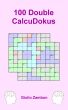 100 Double CalcuDokus by Giulio Zambon