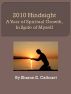 2010 Hindsight: A Year of Personal Growth, In Spite of Myself by Sharon E. Cathcart