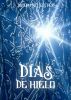 DÃ­as de hielo by Joseph R. Meister