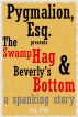 The Swamp Hag & Beverly's Bottom by Pygmalion Esq.