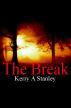 The Break by Kerry A Stanley