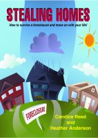 Cover for 'Stealing Homes; How to Survive a Foreclosure and Move on with Your Life'