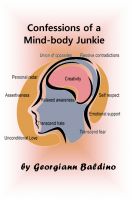 Cover for 'Confessions of a mind-body junkie'
