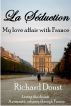 La Seduction - My love affair with France by Richard Doust
