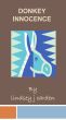 Donkey Innocence and other short stories by Lindsey J Carden