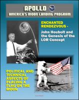 Cover for 'Apollo and America's Moon Landing Program - Enchanted Rendezvous, John Houbolt and the Genesis of the Lunar-Orbit Rendezvous Concept and Political and Technical Aspects of Placing a Flag on the Moon'