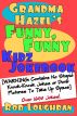 Grandma Hazel's Funny, Funny Kidz Jokebook (WARNING: Contains No Stupid Knock-Knock Jokes or Dumb Pictures to Take Up Space) by Rob Loughran
