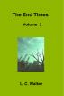 The End Times Volume 5 by L C Walker