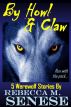 By Howl & Claw: 5 Werewolf Stories by Rebecca M. Senese
