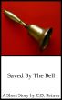 Saved By The Bell by C.D. Reimer
